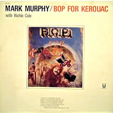 MARK MURPHY / Bop For Kerouac